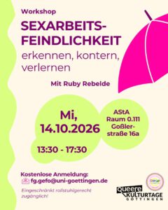 Workshop "Sexarbeitsfeindlichkeit" mit Ruby Rebelde @ AStA Uni Göttingen, Raum 0.111